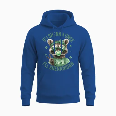 If I Shenan Once I'll Shenanigan St Patricks Day Raccoon Unisex Hoodie - Royal