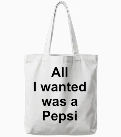 All I Wanted Was a Pepsi Tote Bags - White