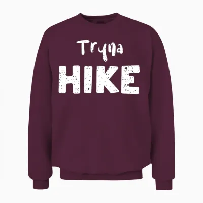 Tryna Hike - Hiking Unisex Sweatshirt - Maroon