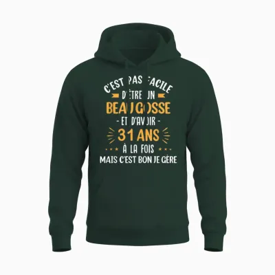 Funny Gift Idea Man 31 Years Birthday Party Beau Gosse Unisex Hoodie - Forest
