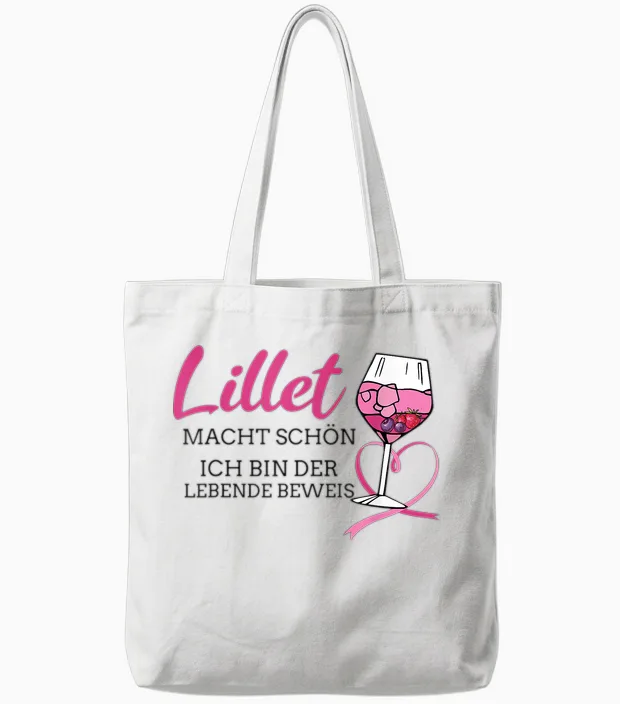 Lillet Macht Schön Ich Bin Der Beweis Lustig Tote Bags in White