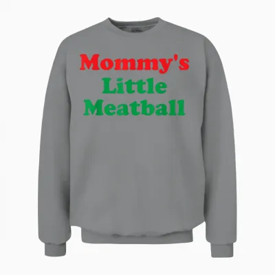 Mommy's Little Meatball: Funny Italian I'm a Little Meatball Unisex Sweatshirt - Sport Grey