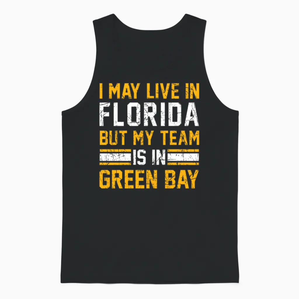 Live in Florida, My Team Is in Green Bay Unisex Tank Top in Black