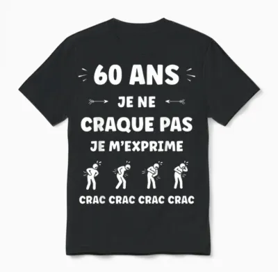 Crac Humour Fatigue Craquant 60 Ans Age Anniversaire 60 Ans Unisex T-Shirt - Black