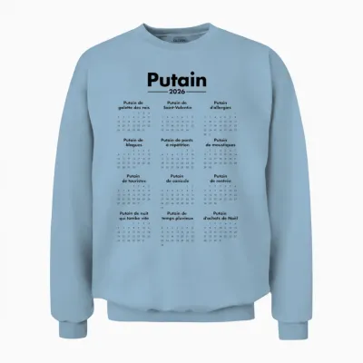 Putain 2026 – Calendrier Humour Jeux De Mots Unisex Sweatshirt - Light Blue