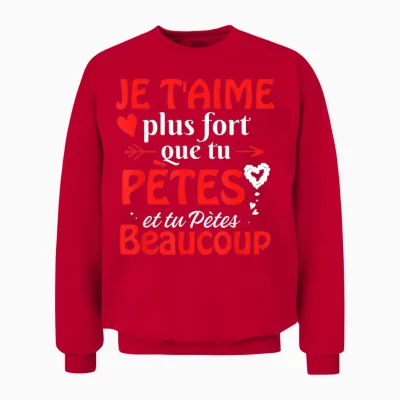 Valentine's Day I Love You More Fort Than You Pètes T-Shirt, Black, S Unisex Sweatshirt - Red