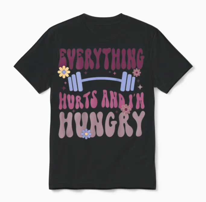 Everything Hurts and I'm Hungry (à L'arrière) Unisex T-Shirt in Black