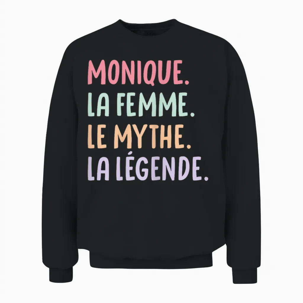 Woman Girlfriend Humour Personalized Gift Name Monique Unisex Sweatshirt in Black