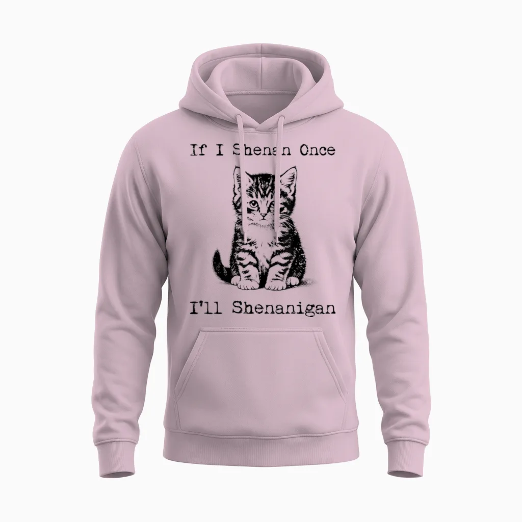 St Patricks Day Cat if I Shenan Once Saint Pattys Men Women Unisex Hoodie in Light Pink