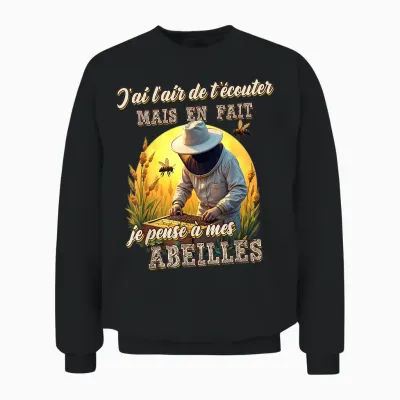 Funny Beekeeper Gift Je Pensse à Mes Abeilles T-Shirt, Black, S Unisex Sweatshirt - Black