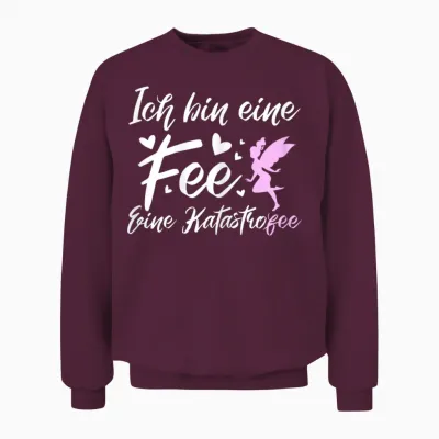 Ich Bin Rine Fee Katastrofee | Lustiger Chaos Mutter Frau Unisex Sweatshirt - Maroon