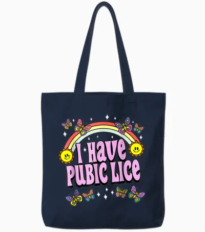 I Have Pubic Lice Funny Retro Offensive Inappropriate Meme Tote Bags - Navy