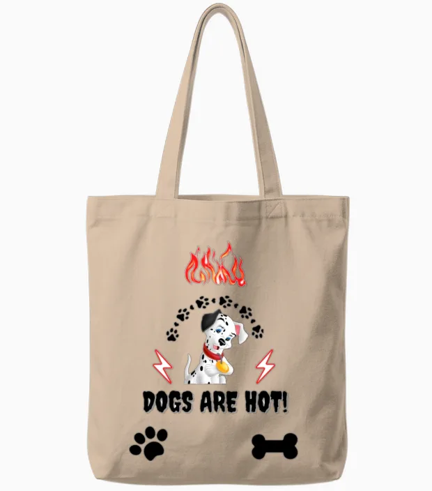 Cute Dog Lovers , Dogs Are Hot ! Tote Bags in Natural