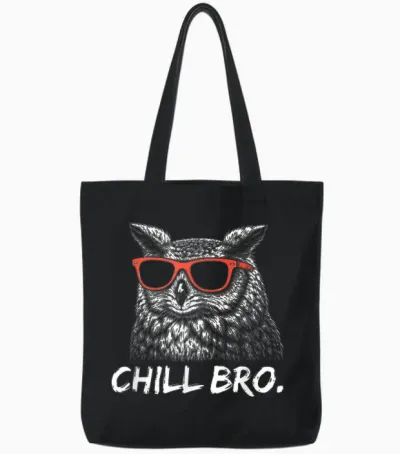 Chill Bruh – Lustiger Eule Mit Sonnenbrille Tote Bags - Black