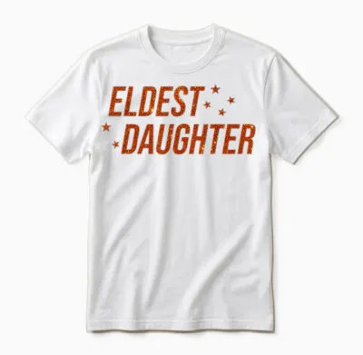 Eldest Daughter Trendy Life of a Daughter Unisex T-Shirt - White