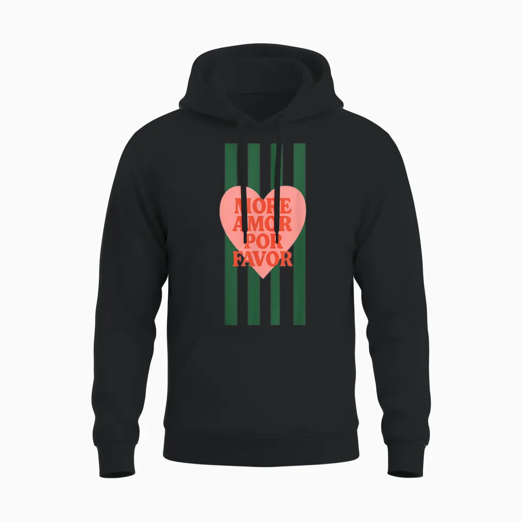 Plus Amor Por Favor Citation D'amour Latin Espagnol Unisex Hoodie in Black
