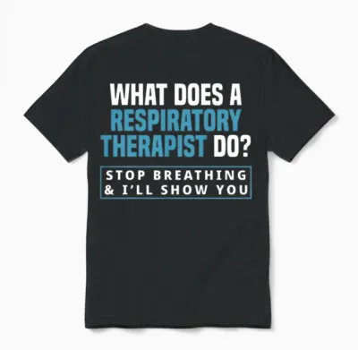 Funny Respiratory Therapist Respiratory Therapy Unisex T-Shirt - Black