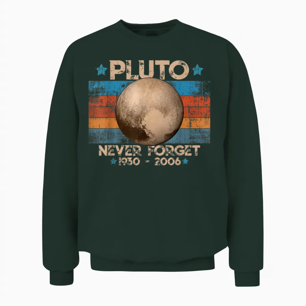 Vintage Never Forget Pluto Funny Retro Astronomy Space Unisex Sweatshirt in Forest