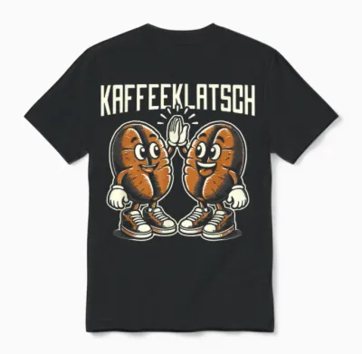 Lustiger Spruch Sarkusmus Ironie Kaffeeklatsch Unisex T-Shirt - Black