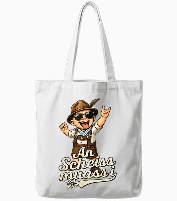 An Scheiss Muaß I Freistaat Bayern Bayrisch Bairisch Dialekt Tote Bags in White