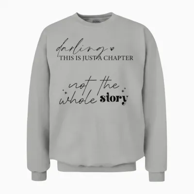 "this Is Just a Chapter Not the Whole Story" Minimalistisch Unisex Sweatshirt - Ash