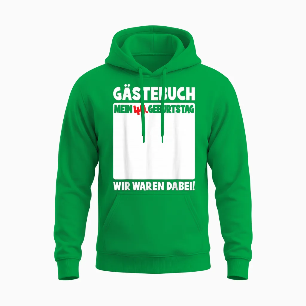 40th Birthday 40 Years Old Funny Guest Book Women Men T-Shirt, Black Unisex Hoodie in Irish Green