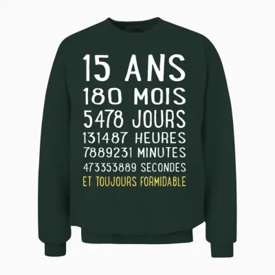 15 Ans Cadeau Garçon Fille Anniversaire Humour Amusant 15 T-Shirt Haut De Gamme Unisex Sweatshirt - Forest