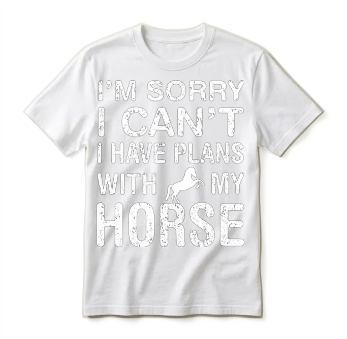 I Have Plans with My Horse Funny Horse Owner Unisex T-Shirt - White
