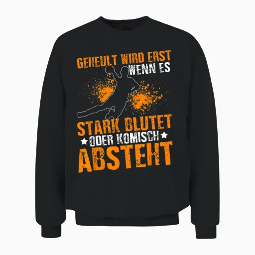 Geheult Wird Erst Wenn Es Stark Blutet Oder Komisch Absteht Unisex Sweatshirt in Black