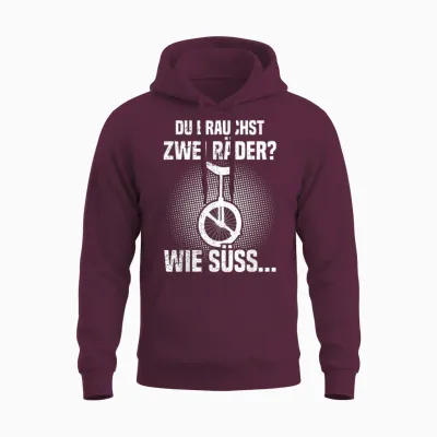 Du Brauchst Zwei Räder? Einrad Fahren Einradfahrer Unicycle Unisex Hoodie - Maroon