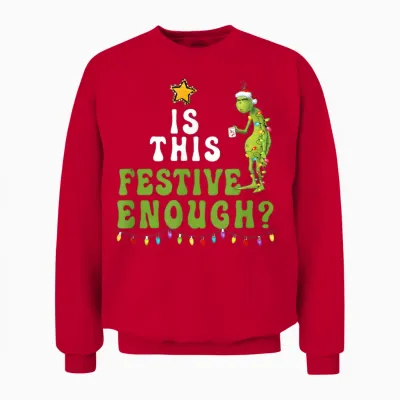 Is This Festive Enough Funny Green Christmas Sarcastic Unisex Sweatshirt - Red
