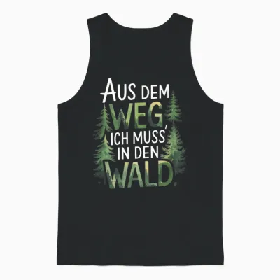 T-Shirt with German Text "aus Dem Weg, Ich Muss' in Den Wald. - Forest Deer Design Unisex Tank Top - Black