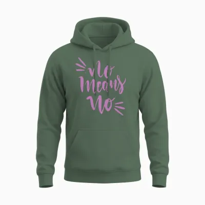 No Means No Funny Quotes Unisex Hoodie - Military Green