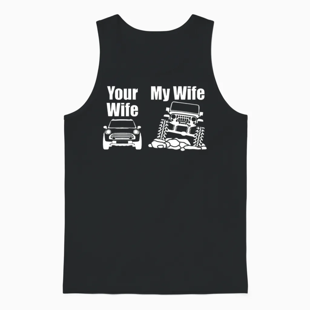 Jeep Driver My Wife Your Wife Gift for Men or Wome Unisex Tank Top in Black