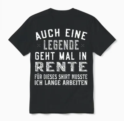 Auch Eine Legende Geht Mal in Rente Unisex T-Shirt - Black