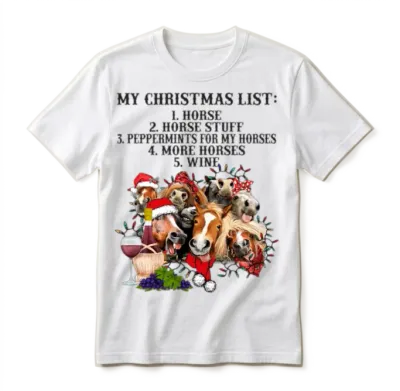 My Christmas List Horse and Wine Funny Horse Unisex T-Shirt - White