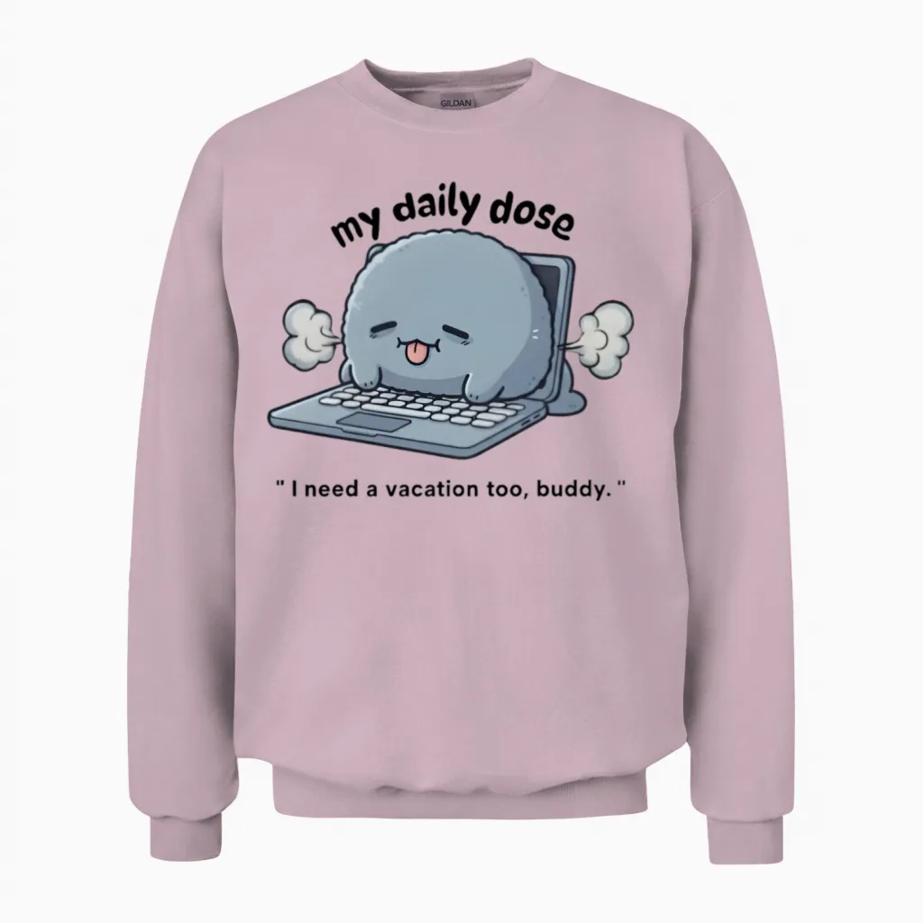 Vacation Needer: My Daily Dose Unisex Sweatshirt in Light Pink