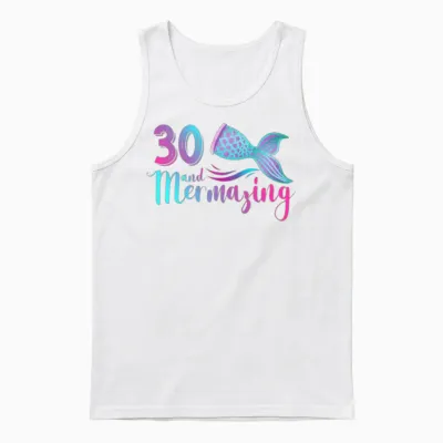 30th and Mermazing 30th Birthday Mermaid Mermazing Unisex Tank Top - White