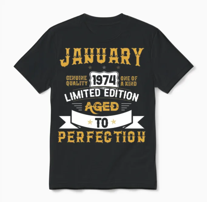 January 1974 Limited Edition Aged to Perfection Unisex T-Shirt in Black
