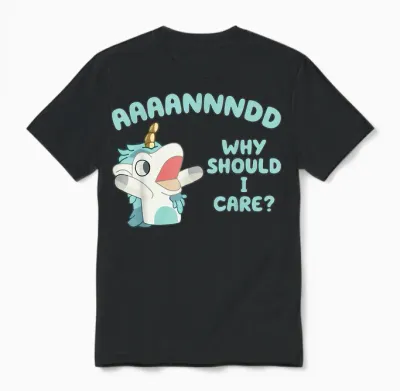 Unicorn Aaaannndd Why Should I Care Unisex T-Shirt - Black