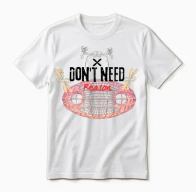 Don't Need Reason Unisex T-Shirt - White