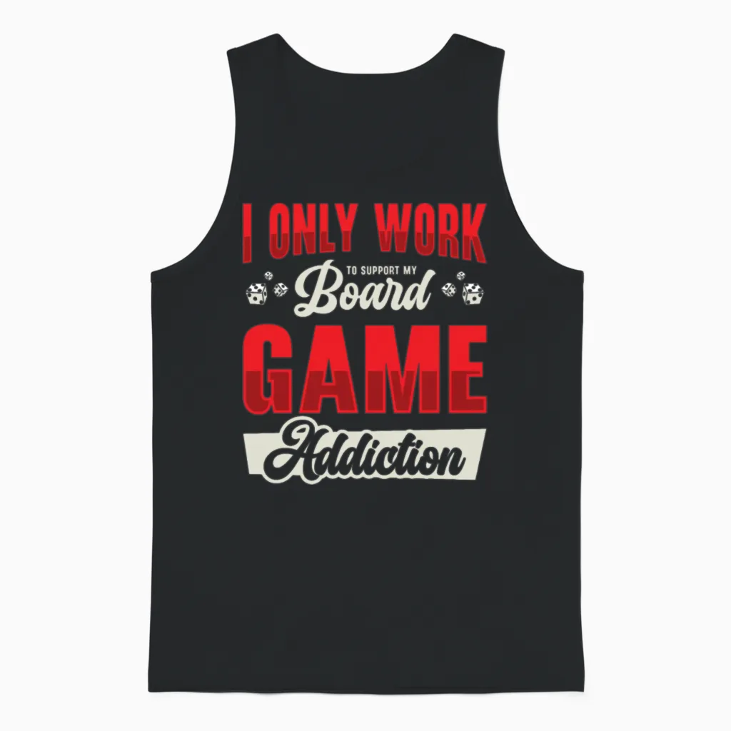 Board Game Addiction Board Game Fan Tabletop Unisex Tank Top in Black