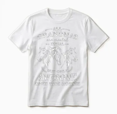 Horse - Horse - Grandmas Are Created Equal, Only Unisex T-Shirt - White
