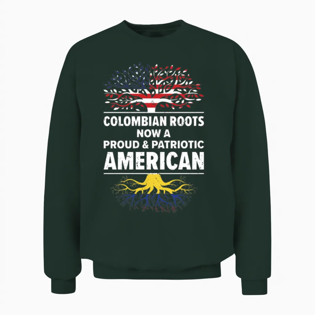 Born Colombian Colombia American Usa Citizenship Unisex Sweatshirt in Forest