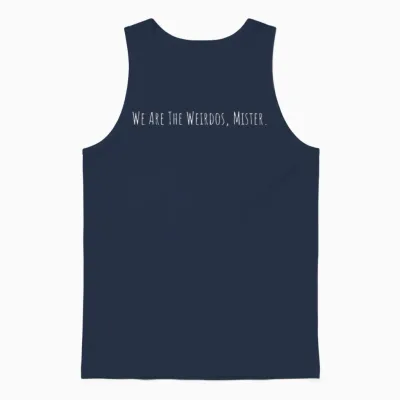 Funny Sayings We Are the Weirdos Mister Unisex Tank Top - Navy