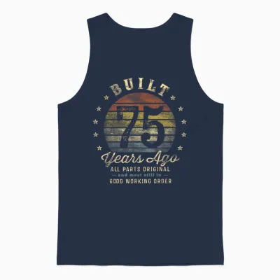 Built 75 Years Ago - All Parts Original Gifts 75th Birthday Unisex Tank Top - Navy