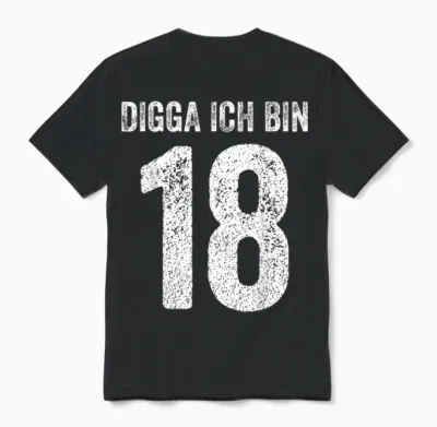 Digga Ich Bin 18 Jahre Alt Birthday 18 18th Birthday T-Shirt, Black Unisex T-Shirt - Black