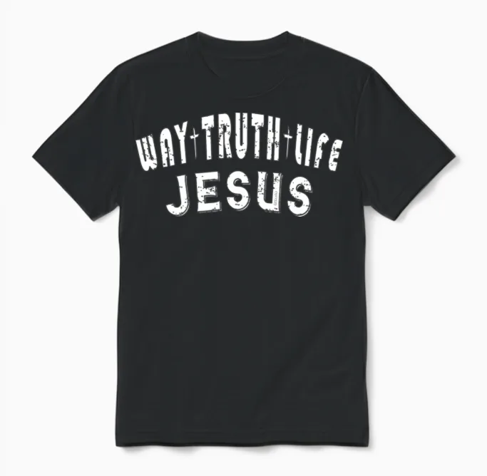 Jesus Way Truth Life Christian Bible Inspired Unisex T-Shirt in Black