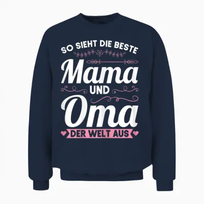 Die Besten Mama Und Oma Der Welt Mama Oma Unisex Sweatshirt - Navy