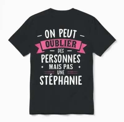 Woman Humor Personalized Gift Bff First Name Stephanie Unisex T-Shirt - Black